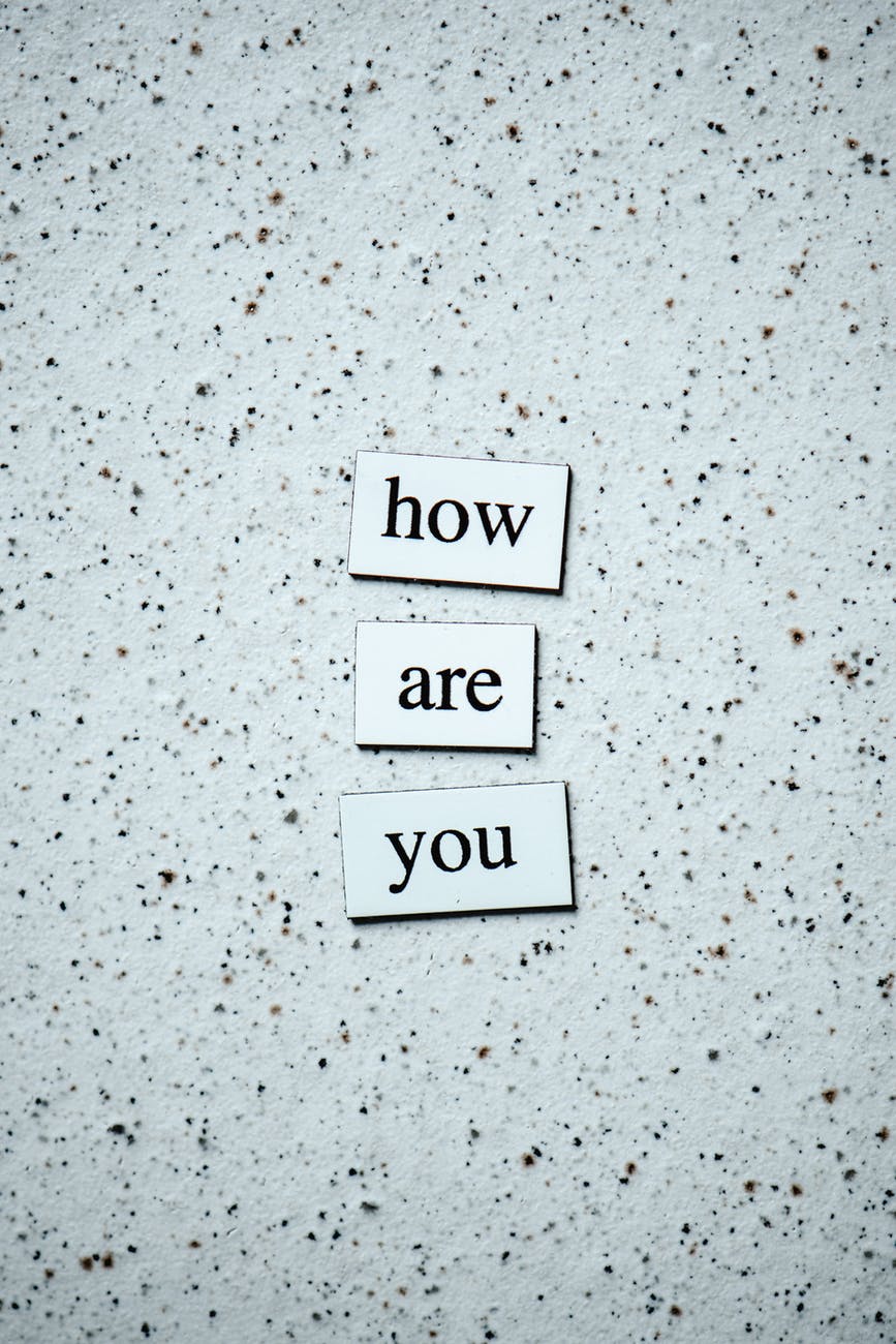 L’insostenibile pesantezza del “Come stai?”